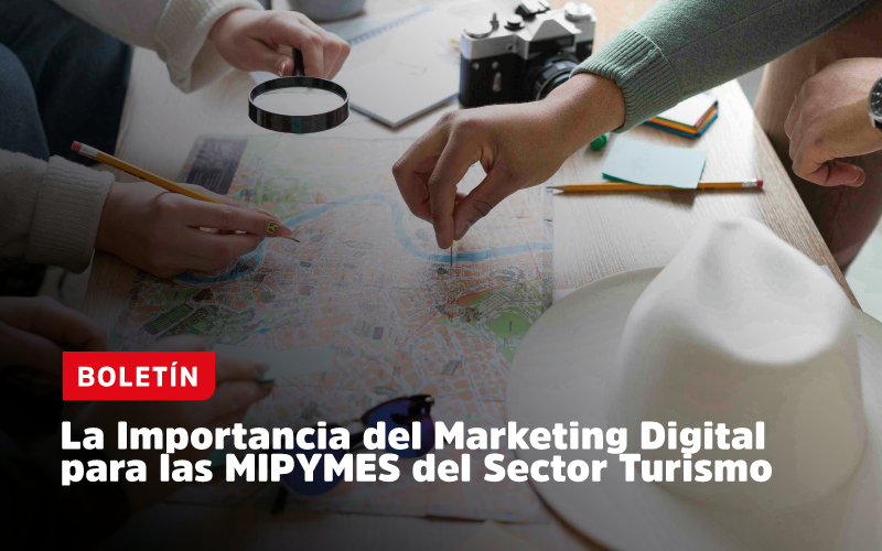 La importancia del Marketing Digital para las MIPYMES del Sector Turismo